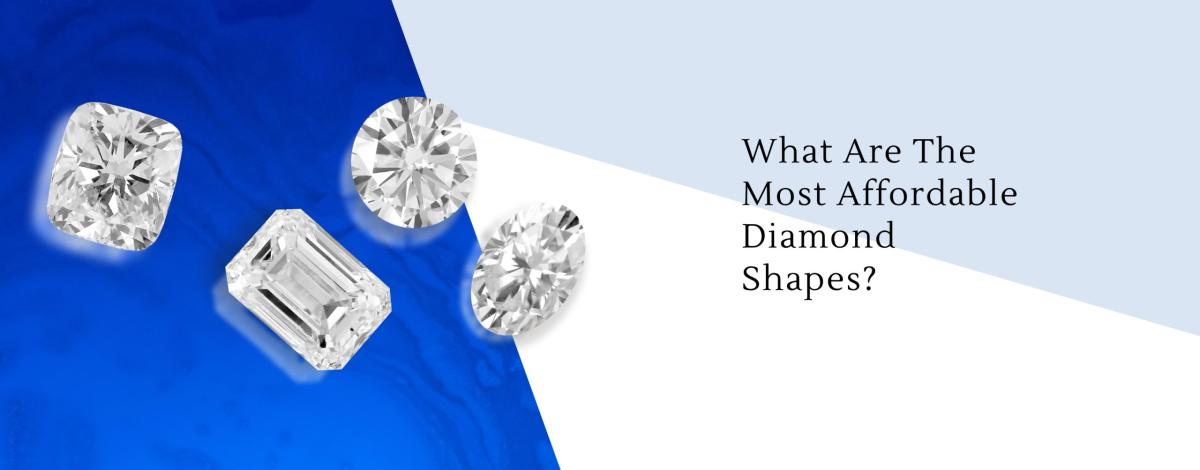 What Are The Most Affordable Diamond Shapes?